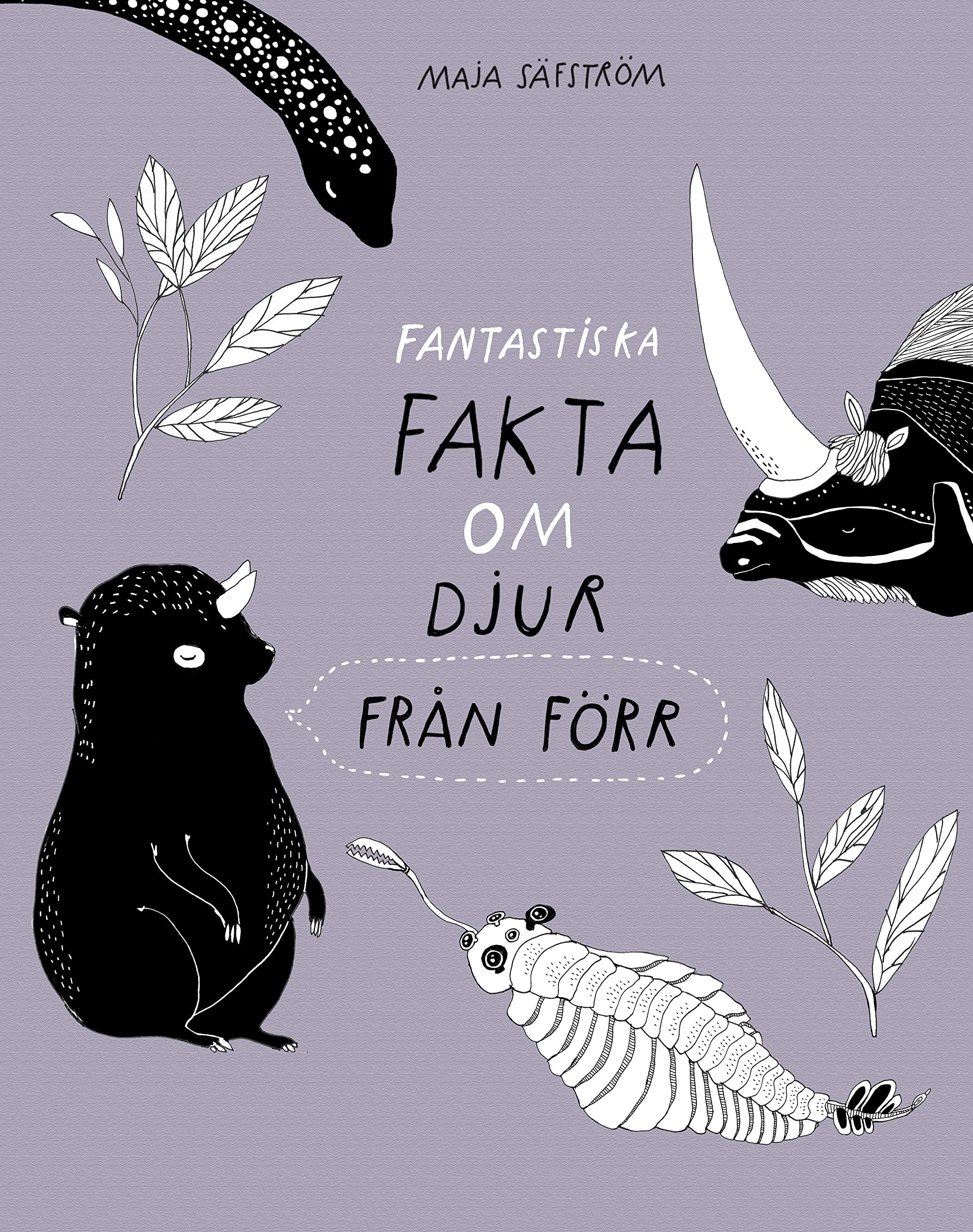 Fantastiska fakta om djur från förr Books
