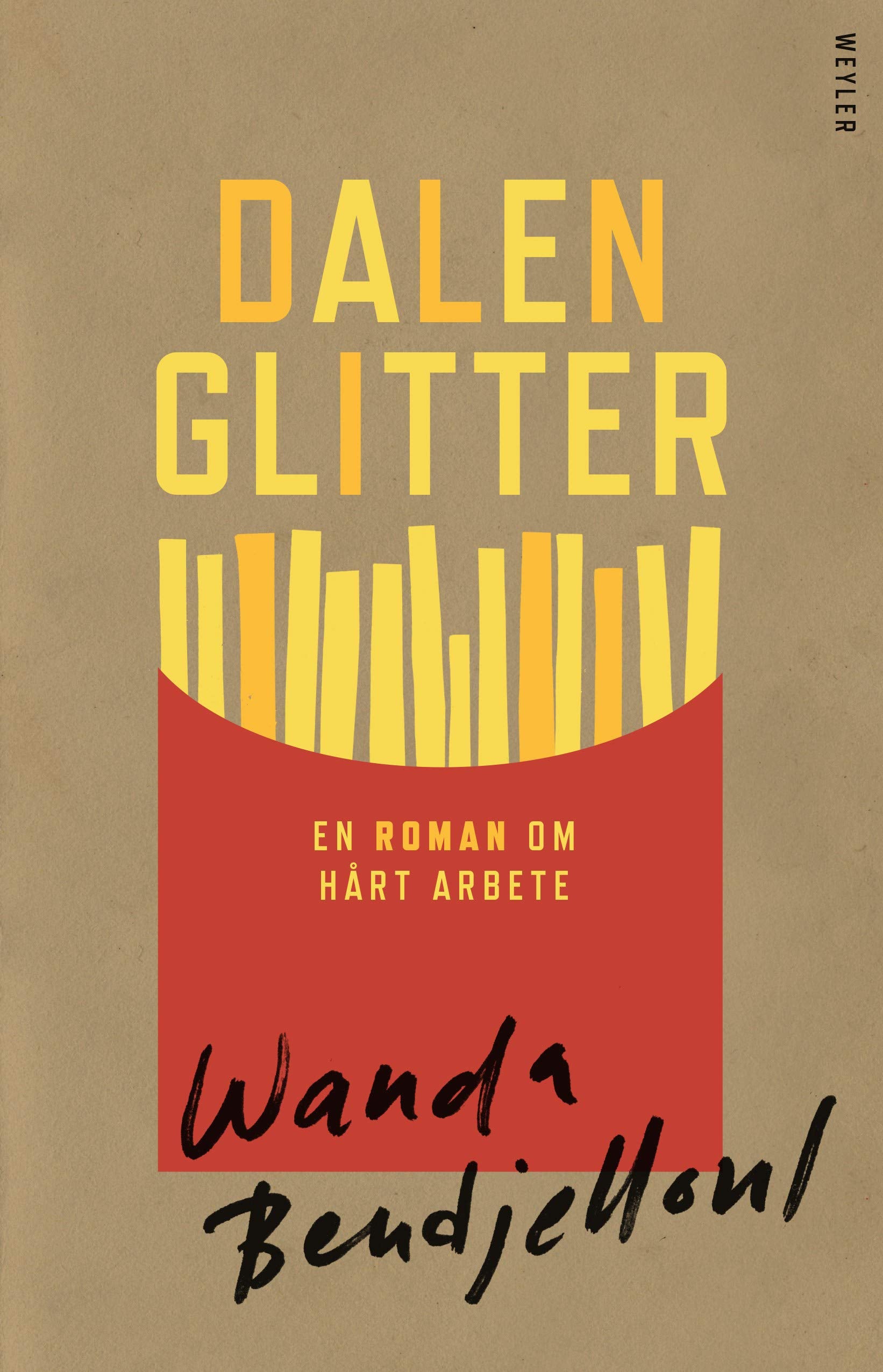 Dalenglitter : En roman om hårt arbete Books