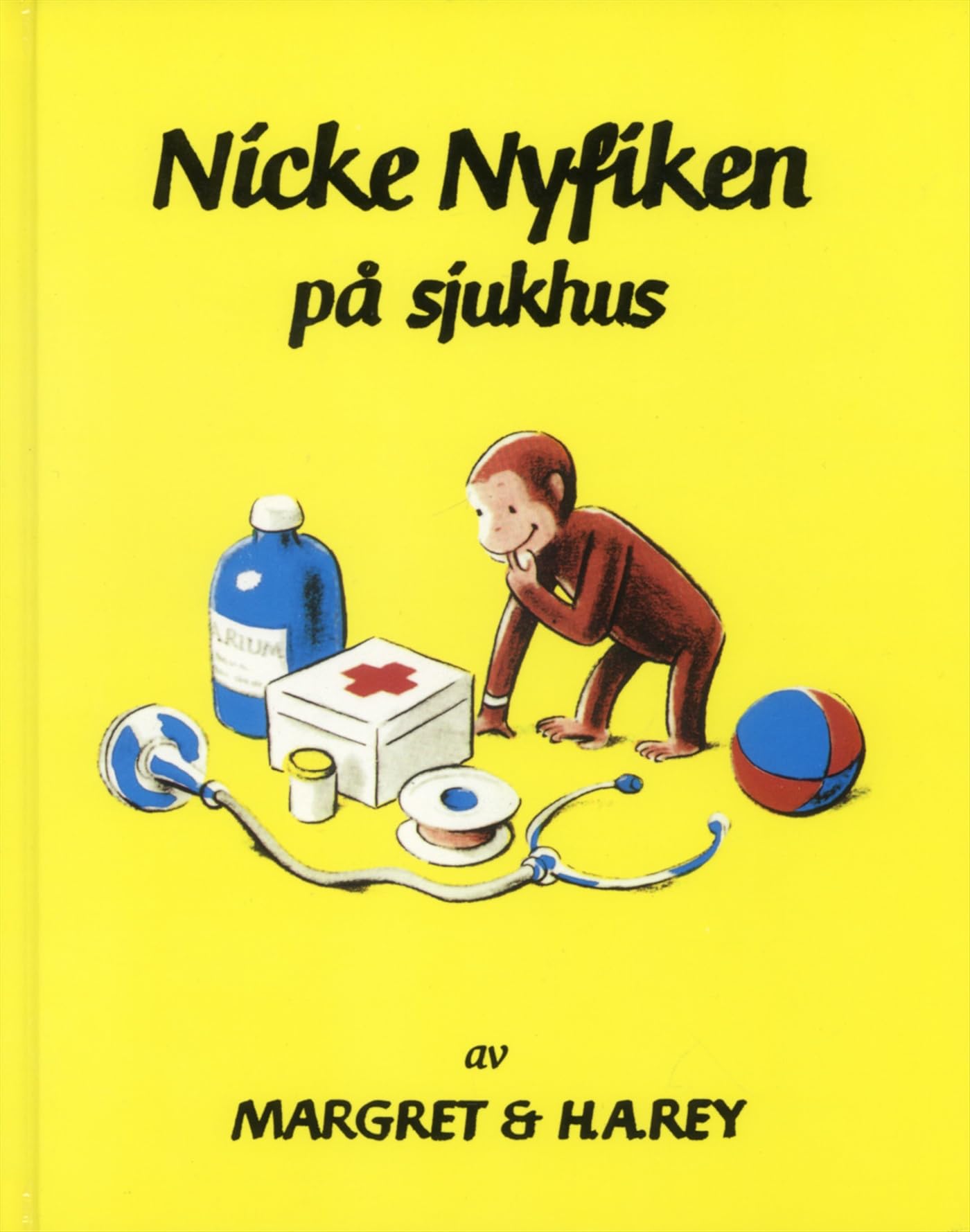 Nicke Nyfiken på sjukhus Children's books