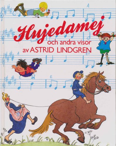 Hujedamej : och andra visor av Astrid Lindgren Books