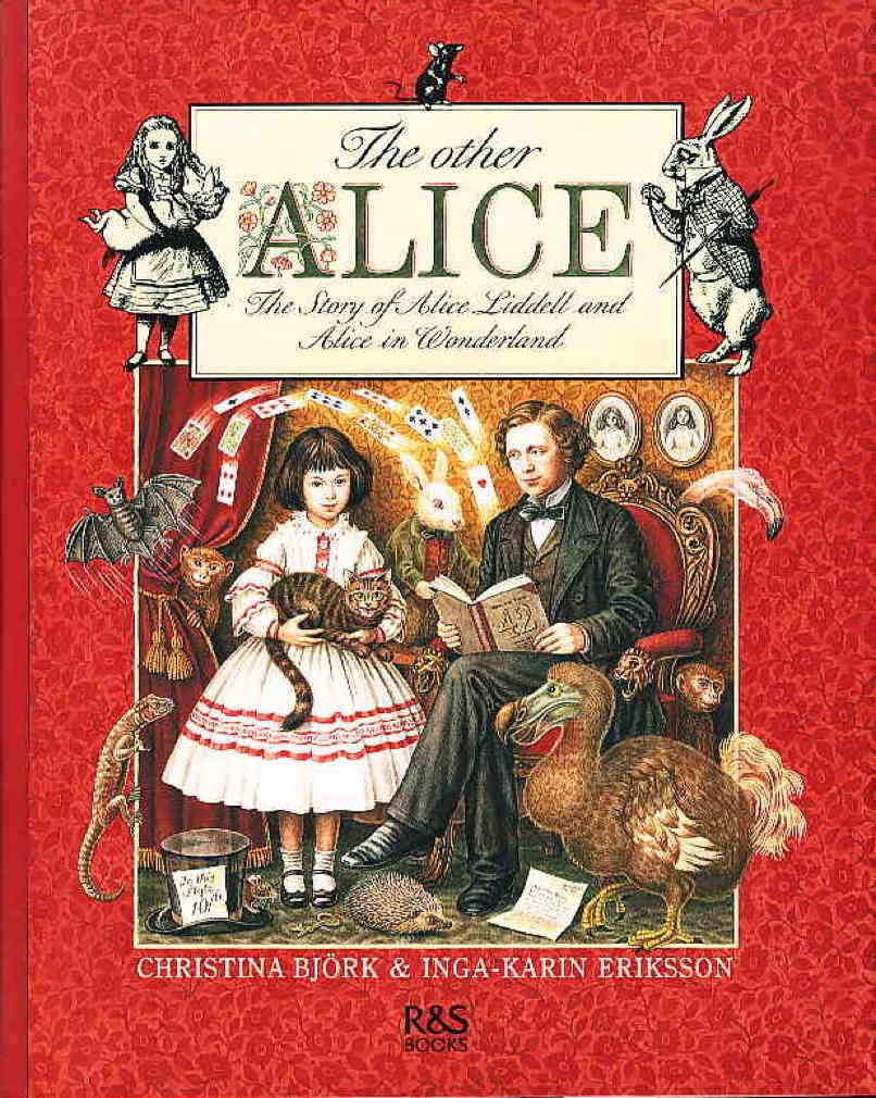The Other Alice: The Story of Alice Liddell and Alice in Wonderland Contemporary literature Books