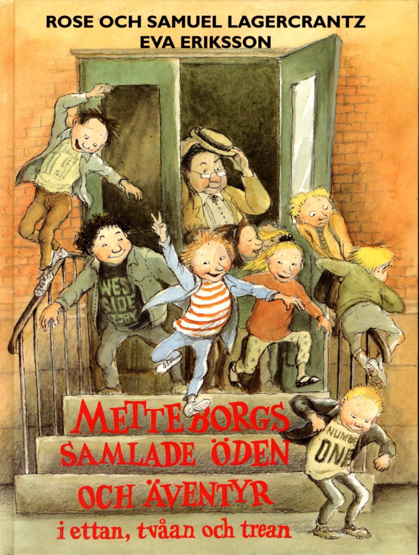 Metteborgs samlade öden och äventyr i ettan, tvåan och trean : en samlingsvolym Books