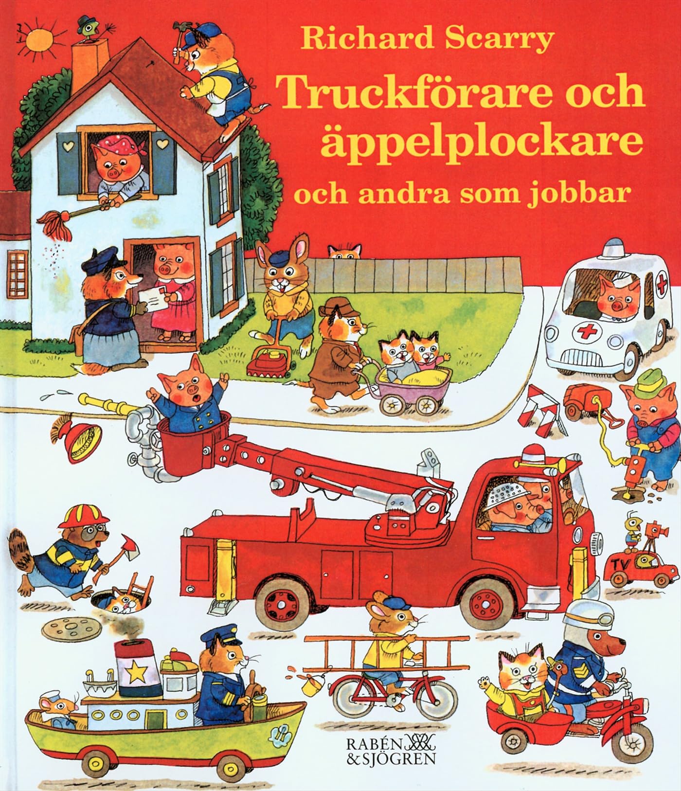 Truckförare och äppelplockare : och andra som jobbar Children's books