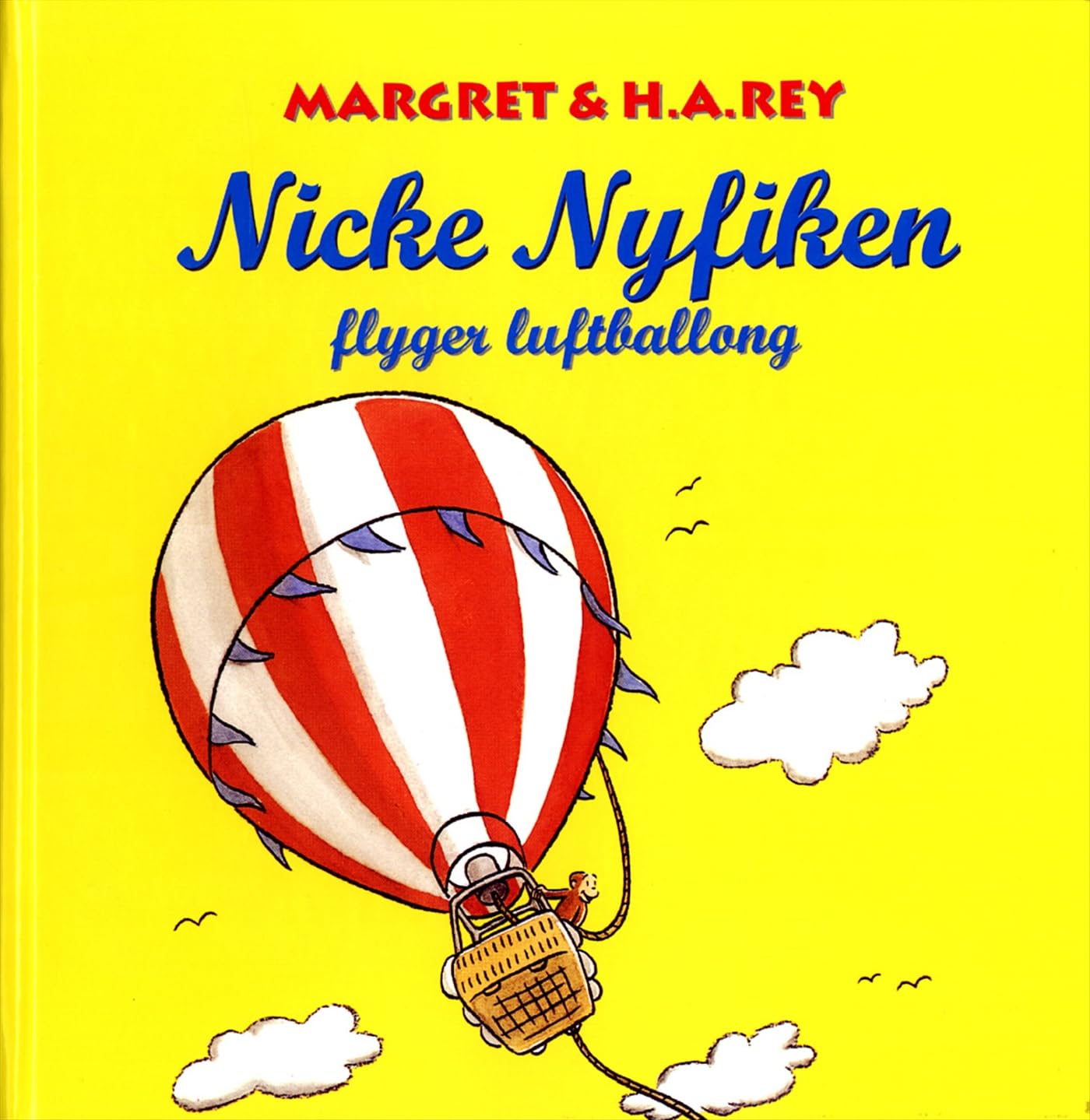 Nicke Nyfiken flyger luftballong Books