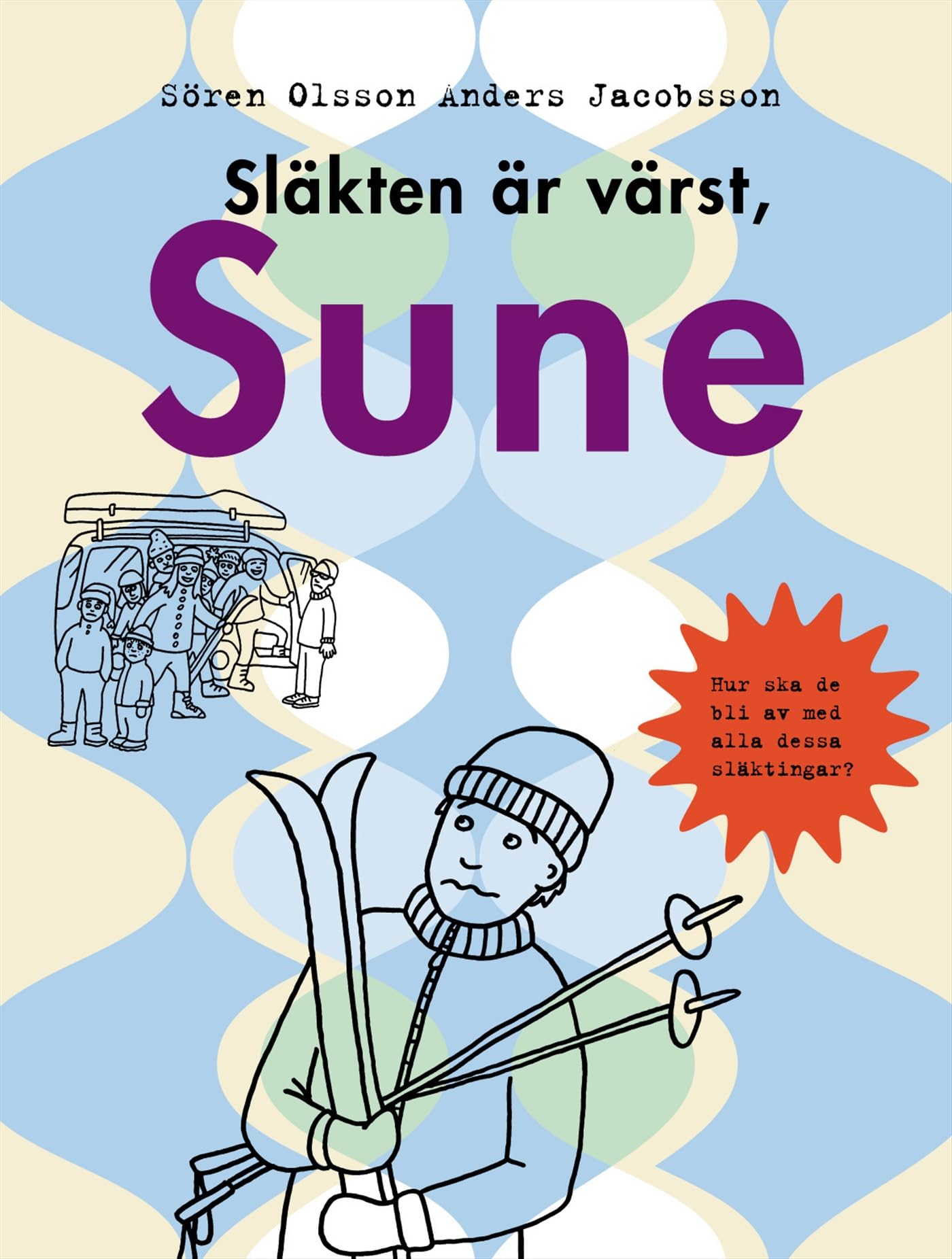 Släkten är värst, Sune: 18 book