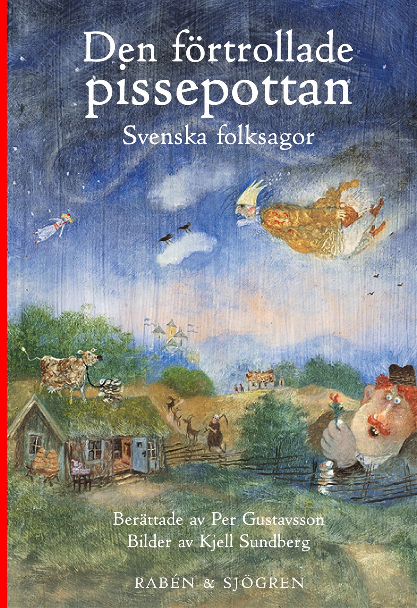 Den förtrollade pissepottan : svenska folksagor Books