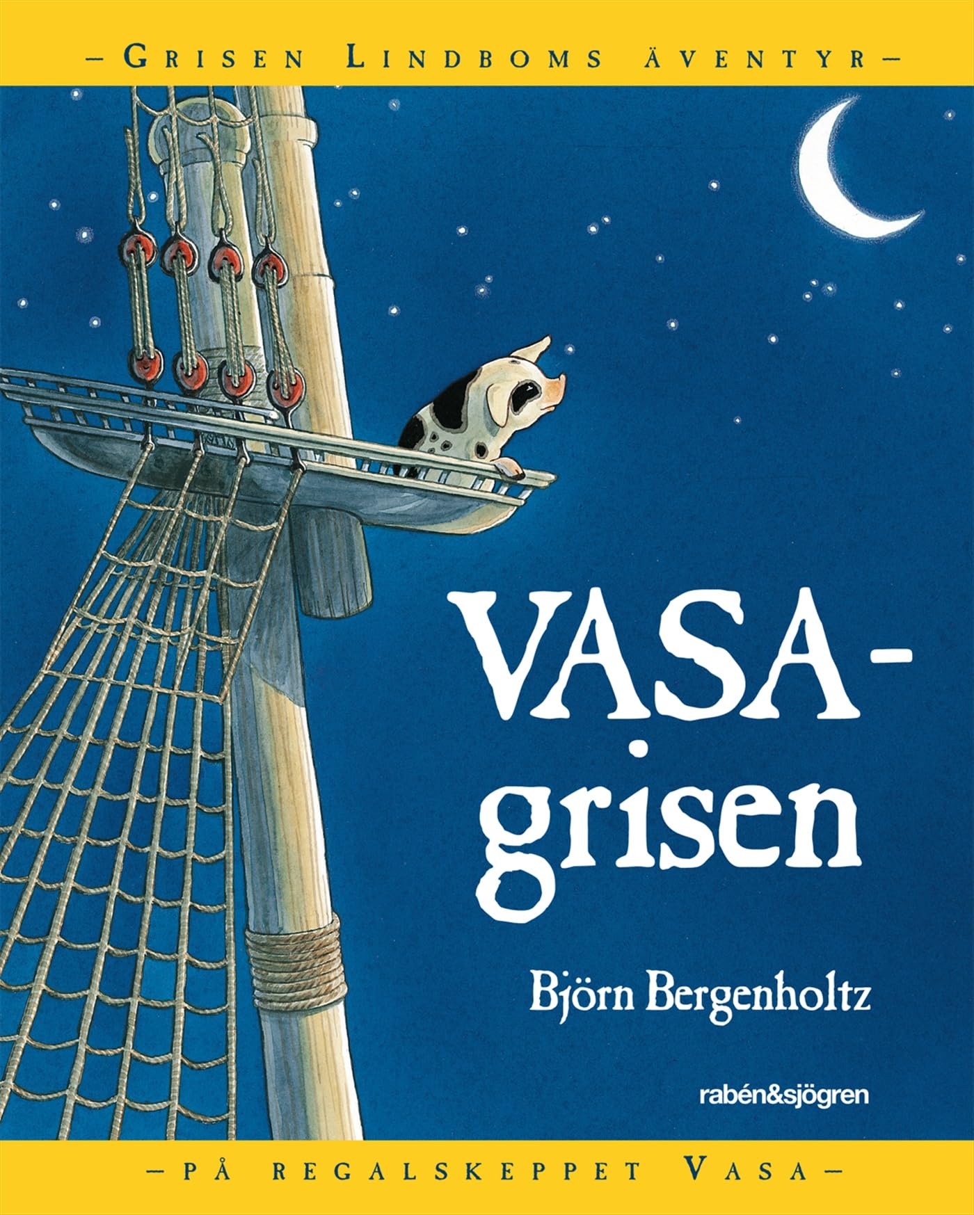 Vasagrisen : Grisen Lindboms äventyr på regalskeppet Vasa Young adult books