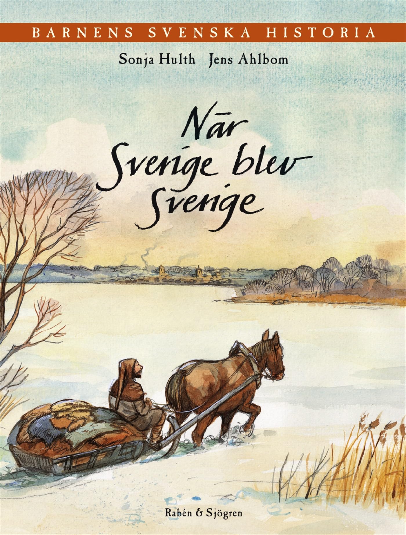 Barnens svenska historia. 2, När Sverige blev Sverige Books