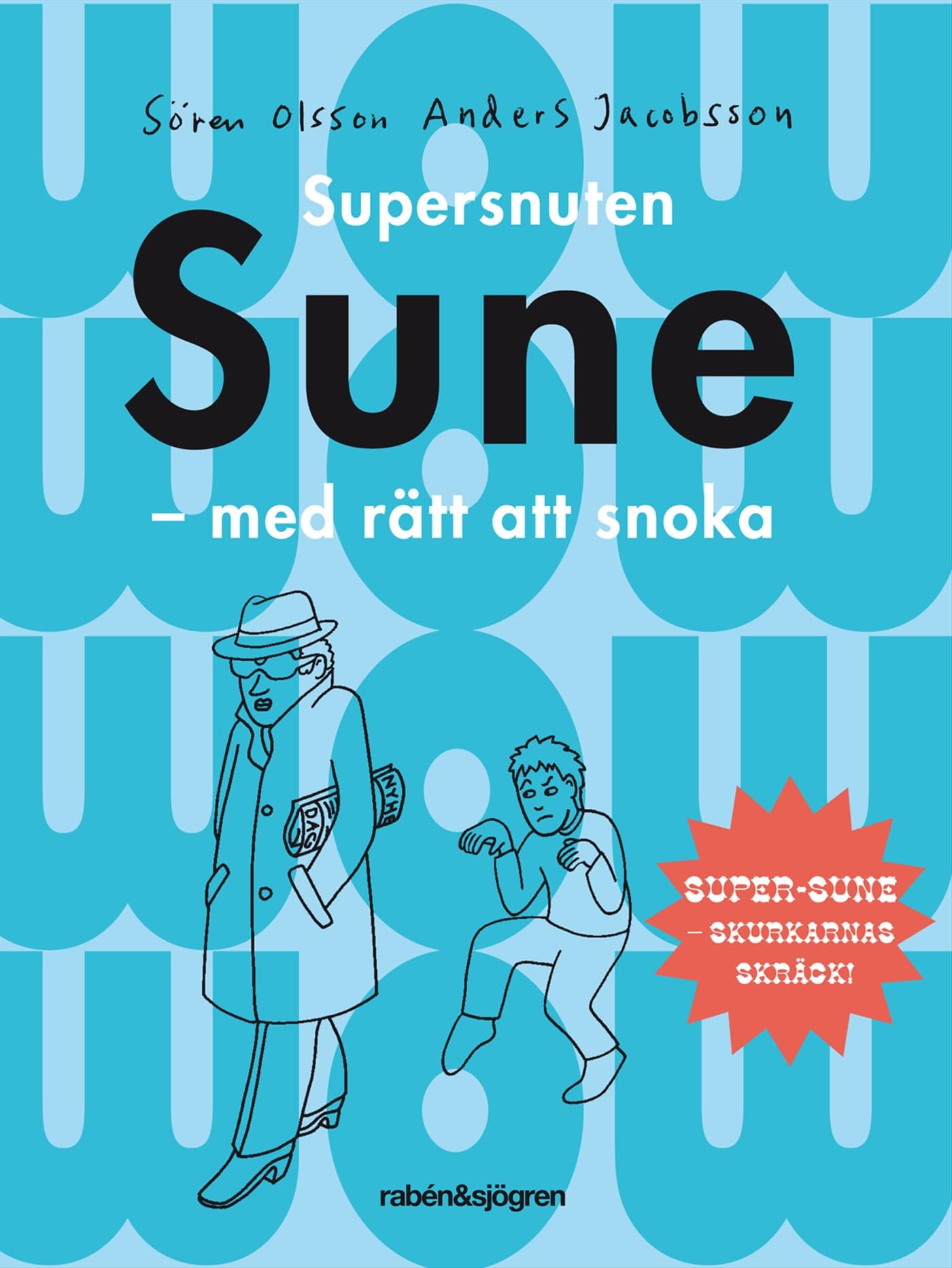 Supersnuten Sune : med rätt att snoka Novels & Short Stories