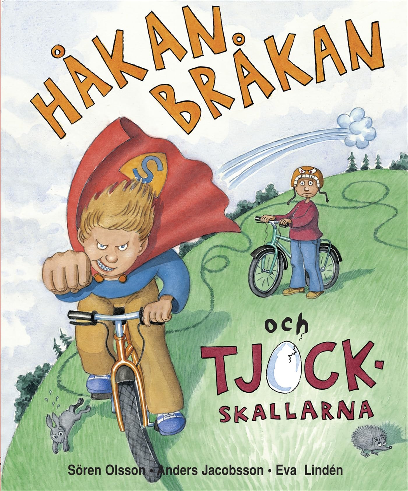 Håkan Bråkan och tjockskallarna Children's books