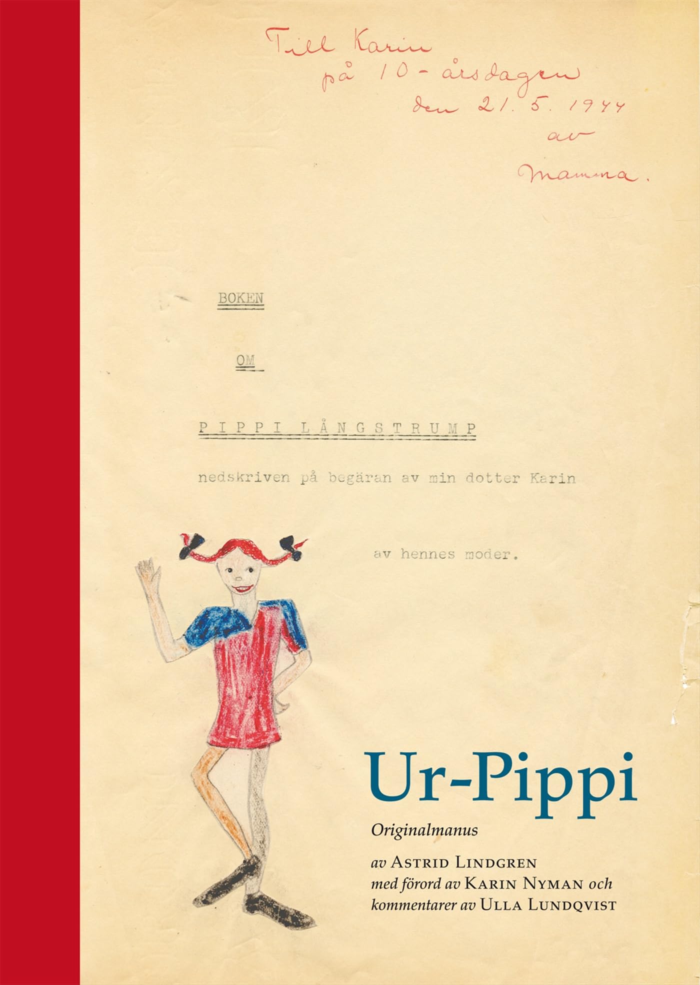 Ur-Pippi : originalmanus (Astrid Lindgren 100 år) Contemporary literature