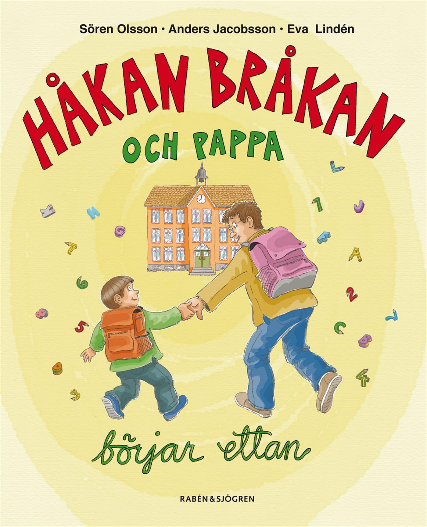 Håkan Bråkan och pappa börjar ettan Children's books