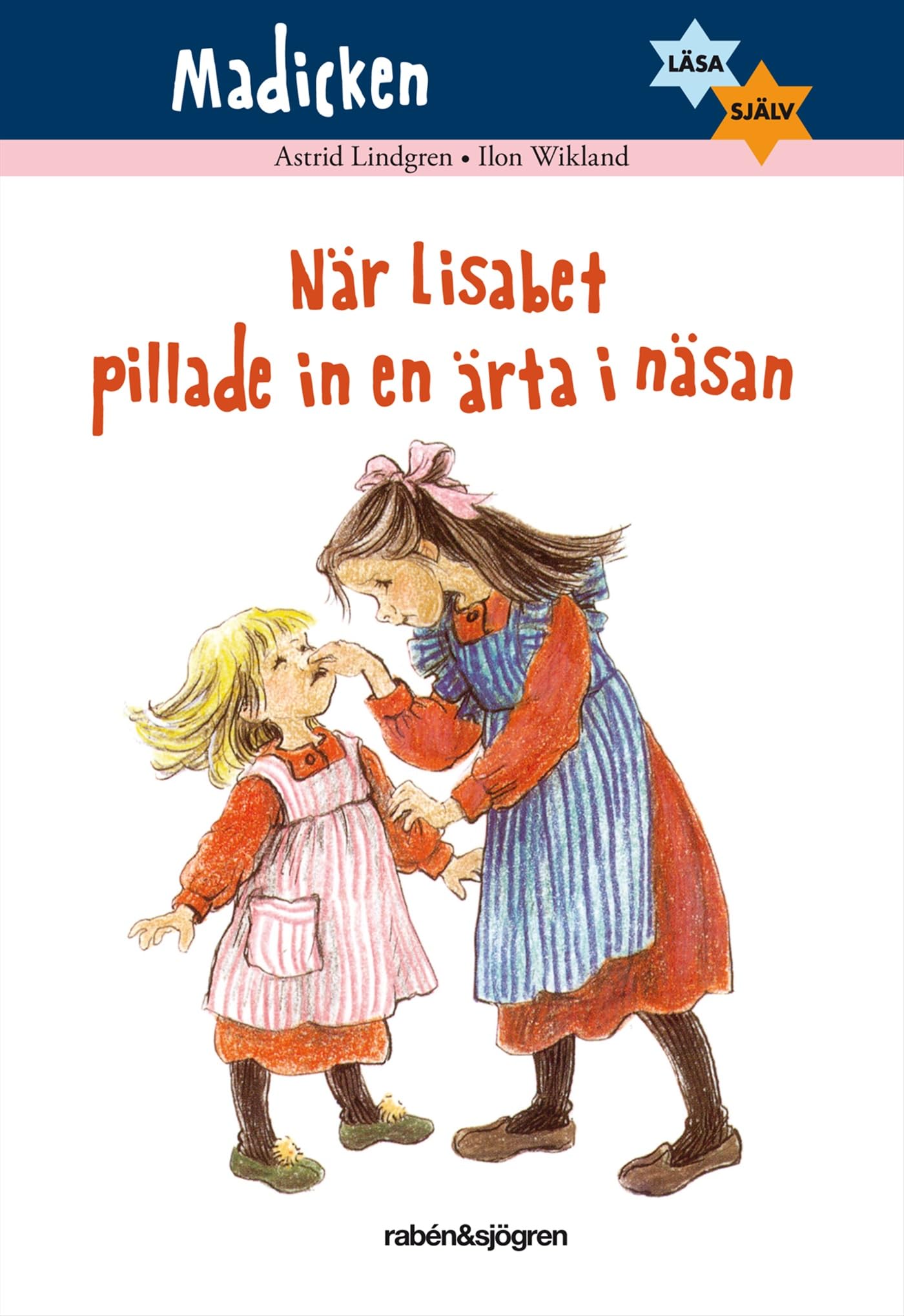 När Lisabet pillade in en ärta i näsan (Läsa själv) Novels & Short Stories
