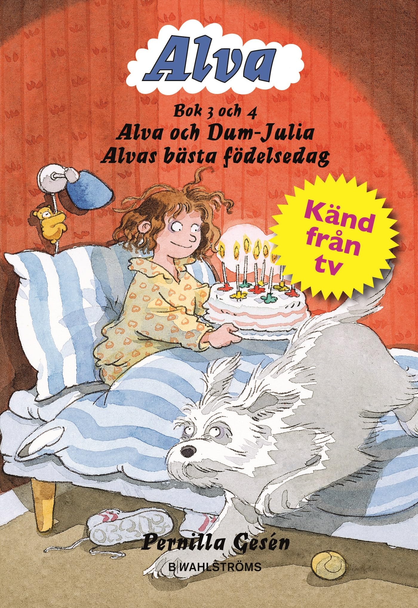 Alva och Dum-Julia, Alvas bästa födelsedag - Alva 3-4 Books
