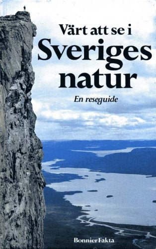 Värt att se i Sveriges natur. En reseguide Books