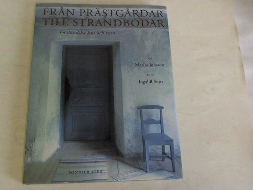 Fran Prästgardar Till Strandbodar. Gotländska hus och rum Books