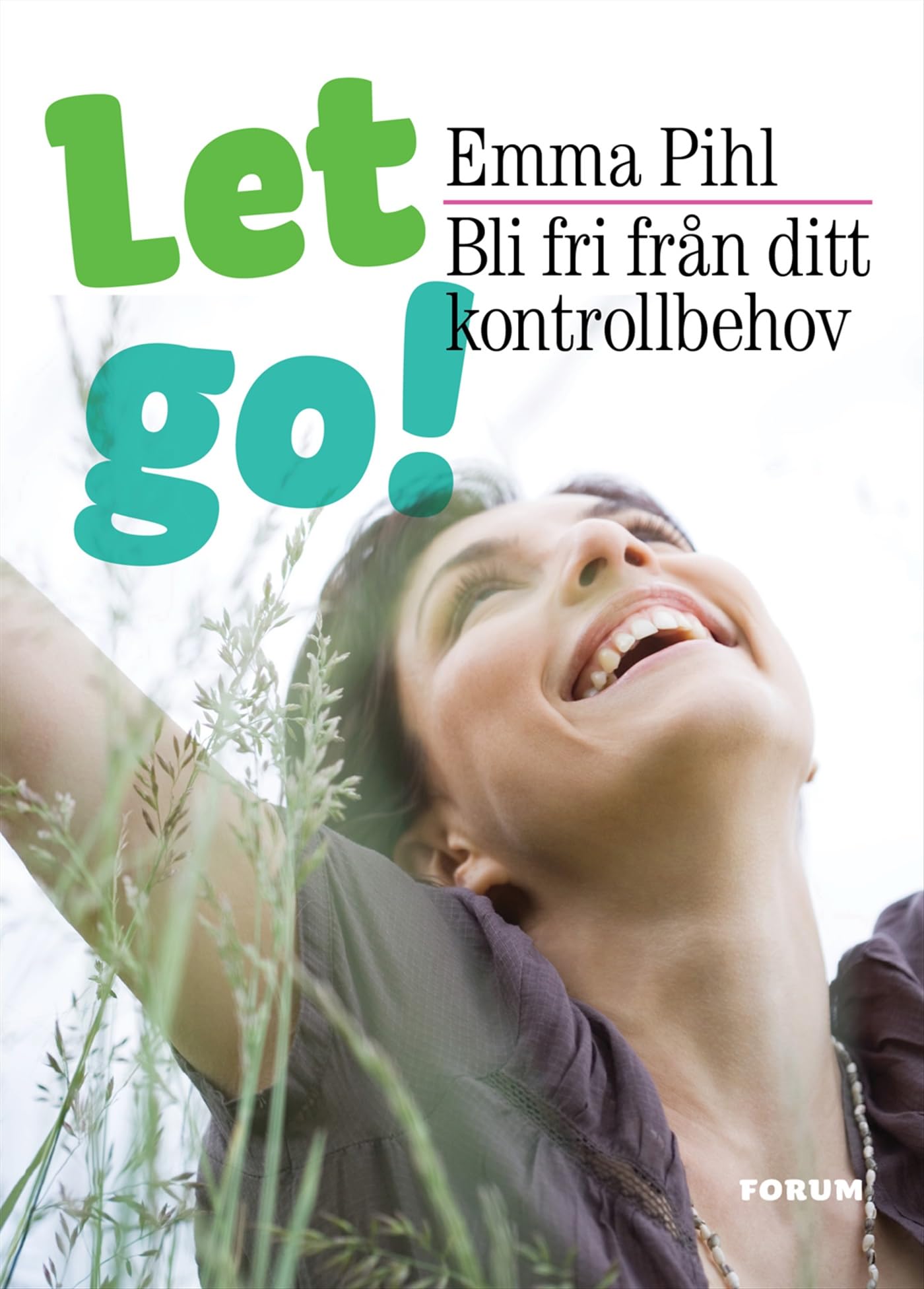 Let go! : bli fri från ditt kontrollbehov Books