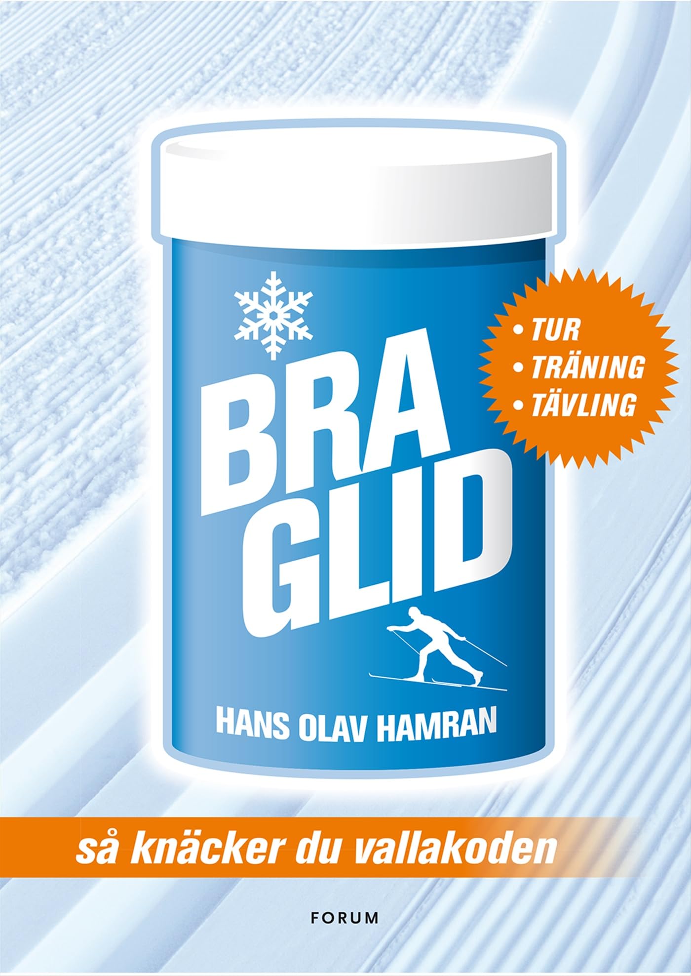 Bra glid : så knäcker du vallakoden Leisure & Fun
