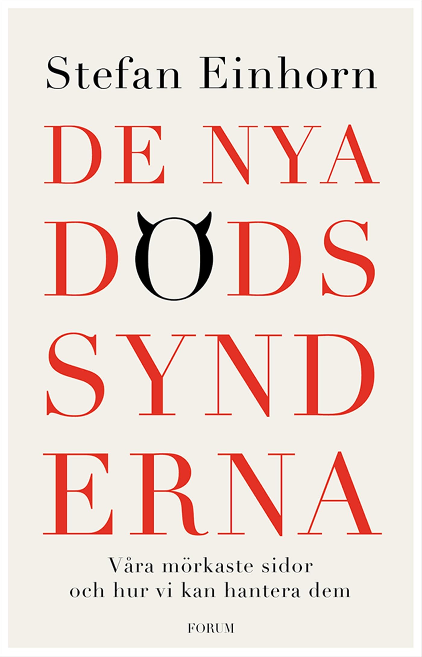 De nya dödssynderna : våra mörkaste sidor och hur vi kan hantera dem book