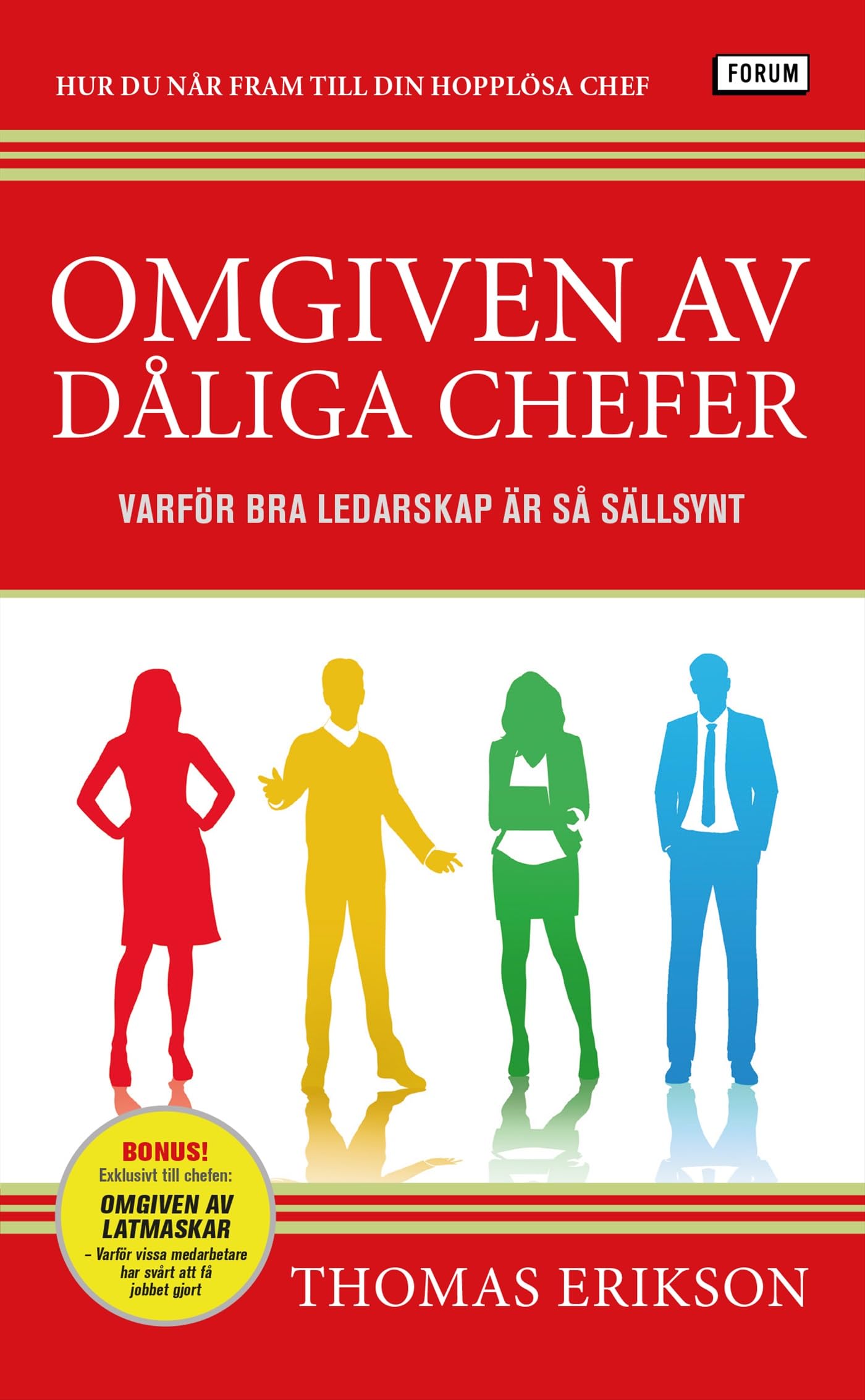 Omgiven av dåliga chefer : varför bra ledarskap är så sällsynt Books