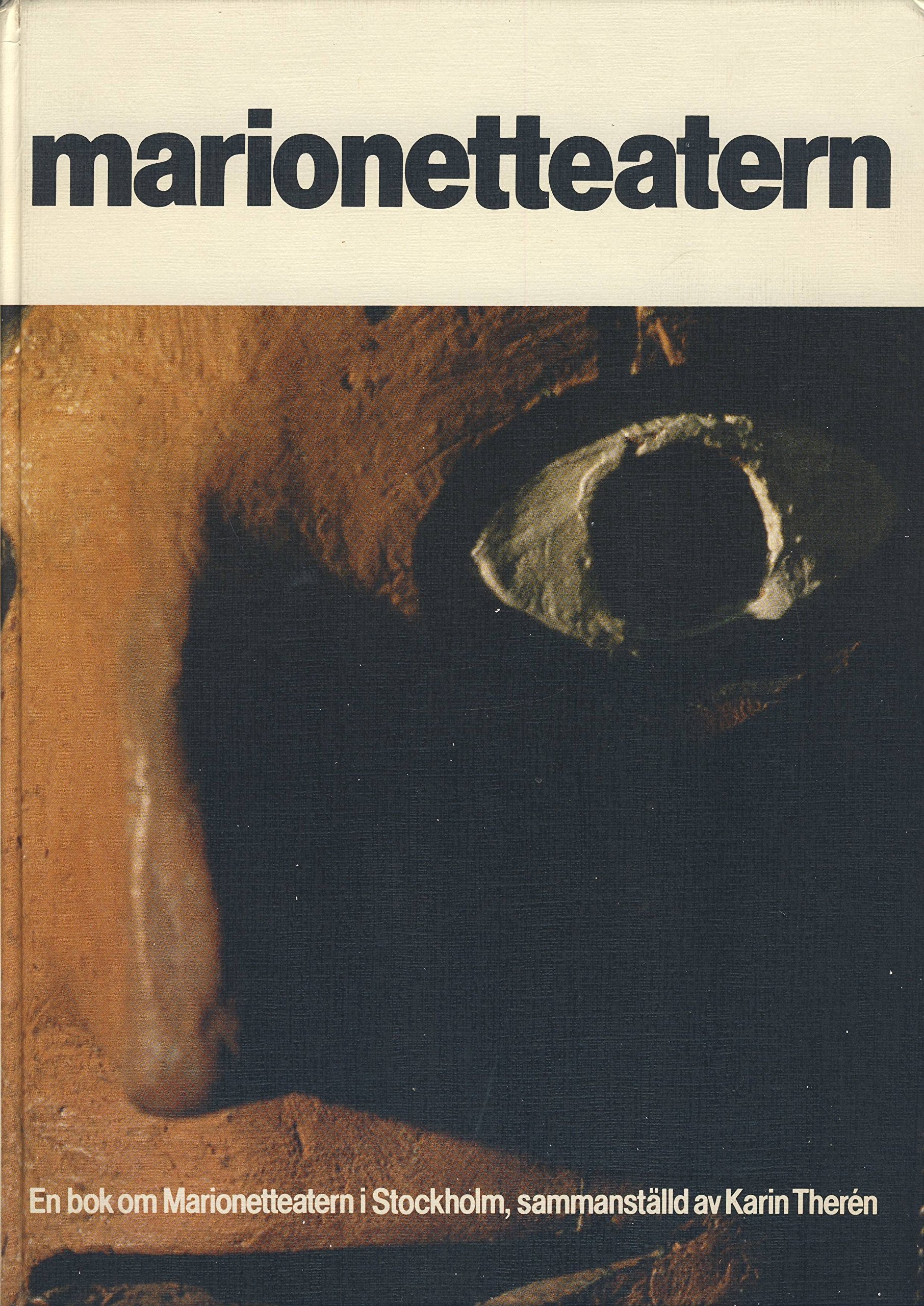 Marionetteartern. En bok om Marionetteartern in Stockholm. Books