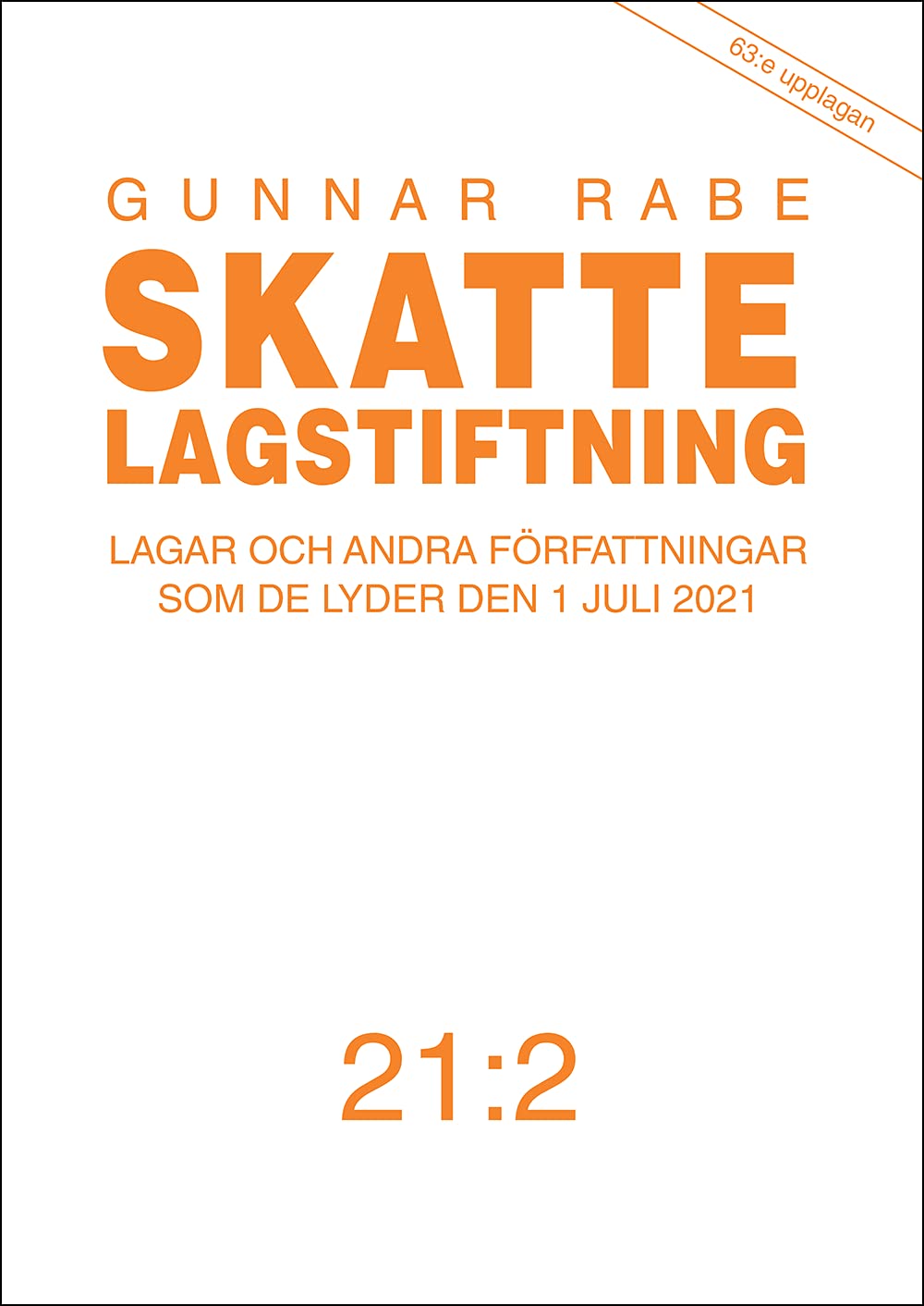 Skattelagstiftning 21:2 : Lagar och andra författningar som de lyder den 1 Books