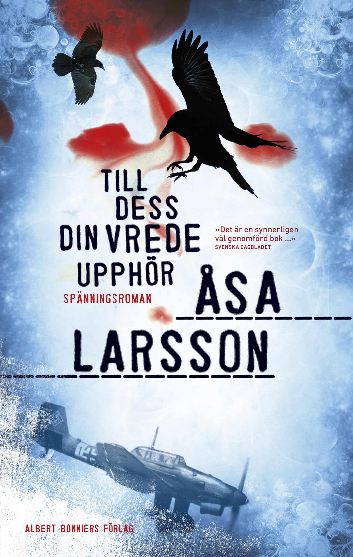 Till dess din vrede upphör (Rebecka Martinsson, Band 4) Books