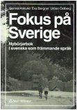 Fokus Pa Sverige: Nyborjarbok I Svenska Som Frammande Sprak Books