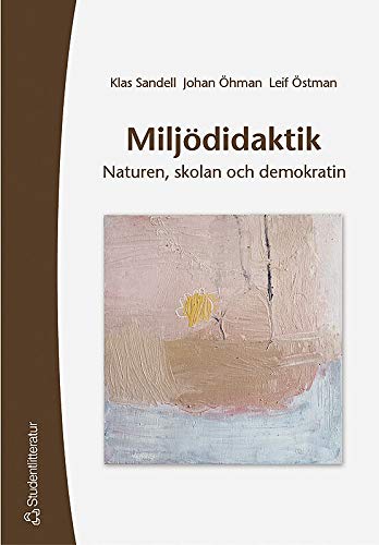 Miljödidaktik - Naturen, skolan och demokratin Books