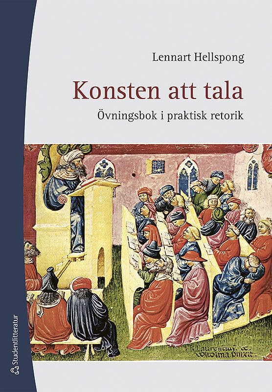 Konsten att tala : övningsbok i praktisk retorik Media & Communication
