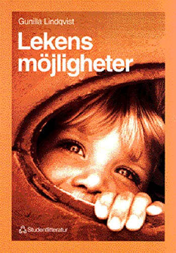 Lekens möjligheter - Om skapande lekpedagogik i förskola och skola Books