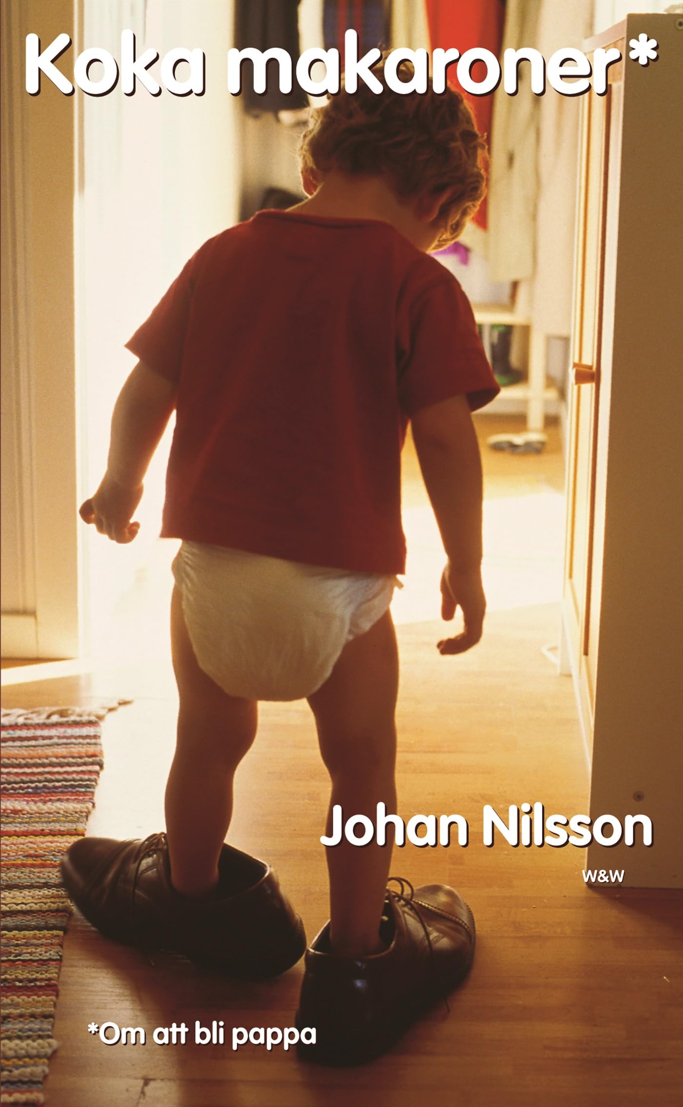 Koka makaroner : om att bli pappa Books