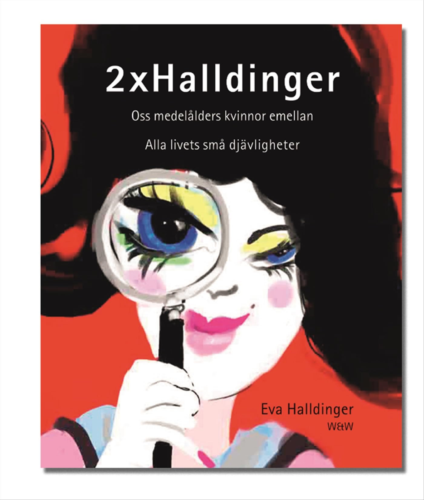 2 x Halldinger: Oss medelålders kvinnor emellan ; Alla livets små djävligheter Books