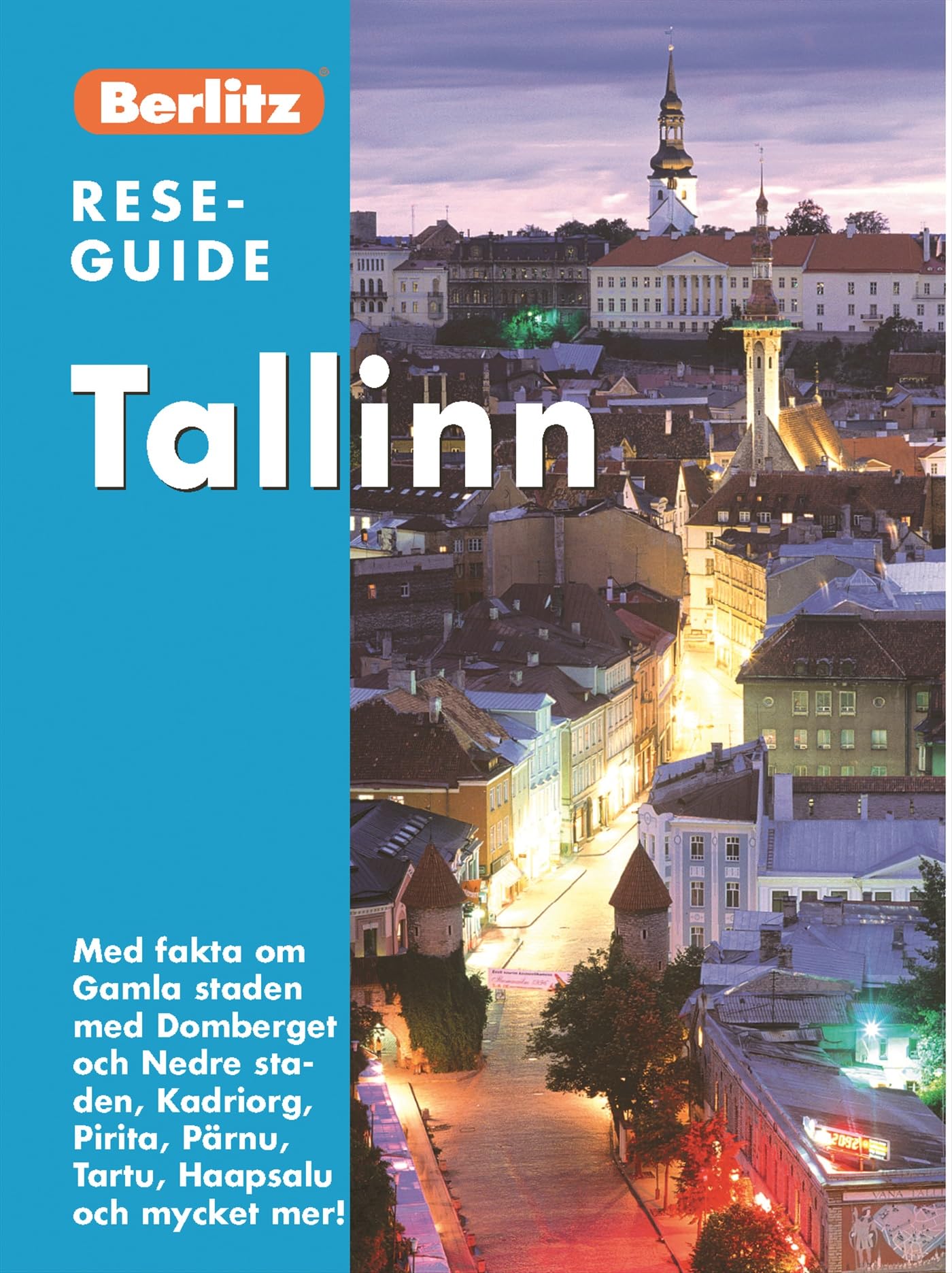 Tallinn : med fakta om Gamla staden med Domberget ... (Berlitz reseguide) Books
