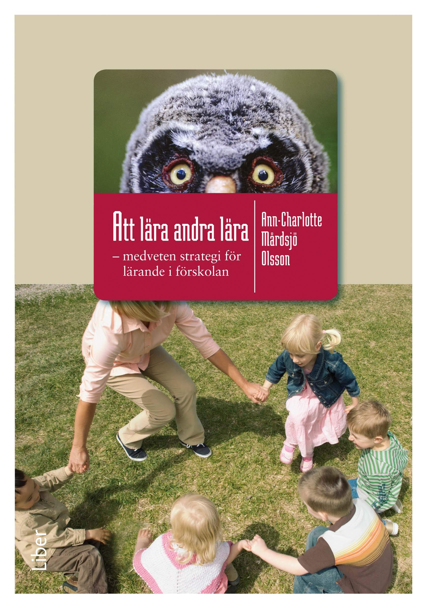 Att lära andra lära : medveten strategi för lärande i förskolan Books