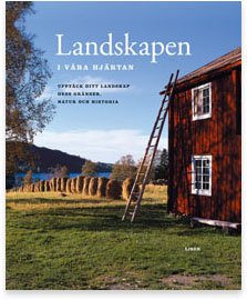 Landskapen i våra hjärtan - Upptäck ditt landskap dess gränser, natur och historia. Books