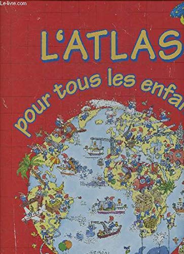L'atlas pour tous les enfants Books