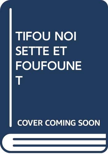 TIFOU NOISETTE ET FOUFOUNET book