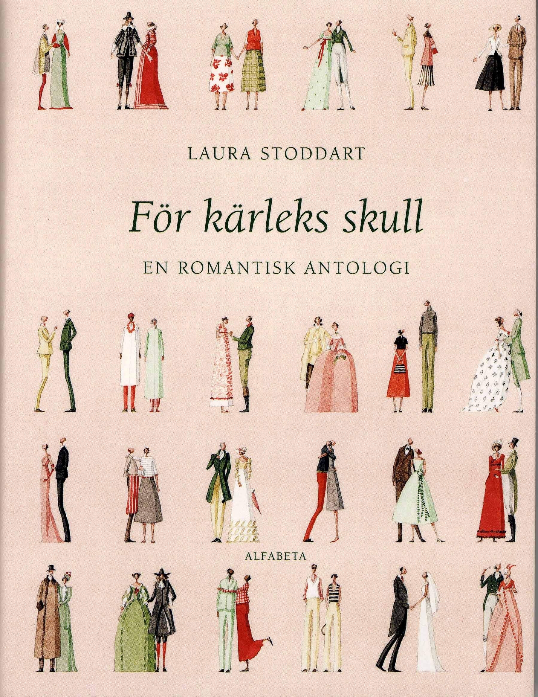 För kärleks skull : en romantisk antologi Contemporary literature
