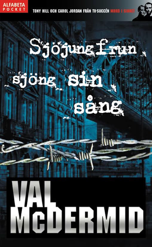 Sjöjungfrun sjöng sin sång (Carol Jordan/Tony Hill, Band 1) Contemporary literature