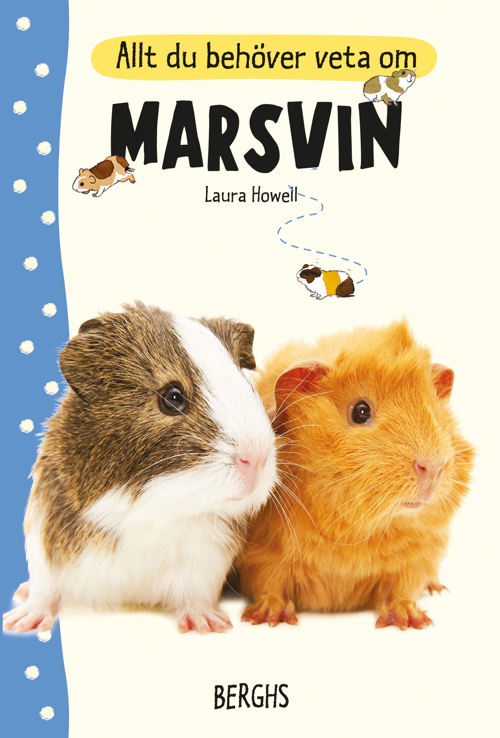 Allt du behöver veta om marsvin Books