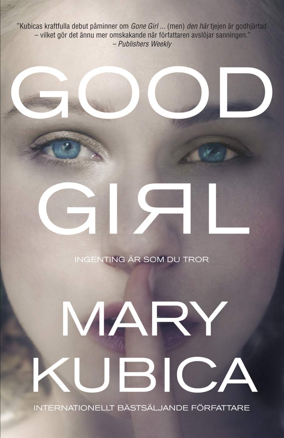 Good Girl - Ingenting är som du tror Contemporary literature
