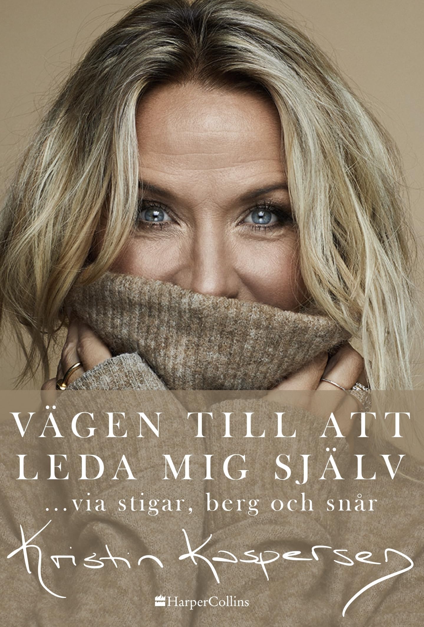 Vägen till att leda mig själv : ... via stigar, berg och snår Books