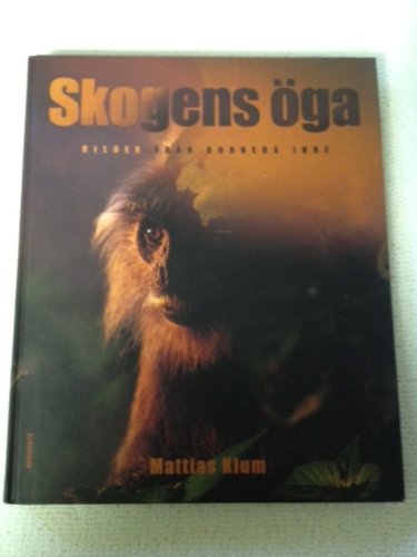 Skogens öga : bilder från Borneos inre Books