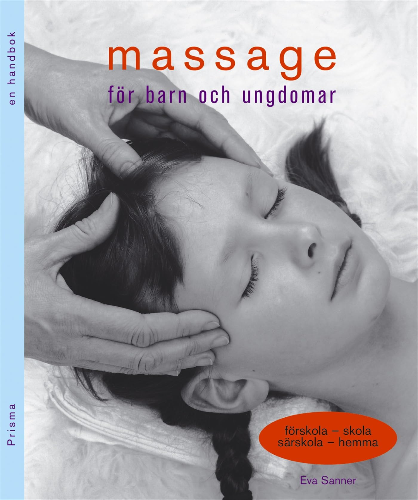 Massage för barn och ungdomar : Förskola - skola, särskola - hemma : en handbok Books