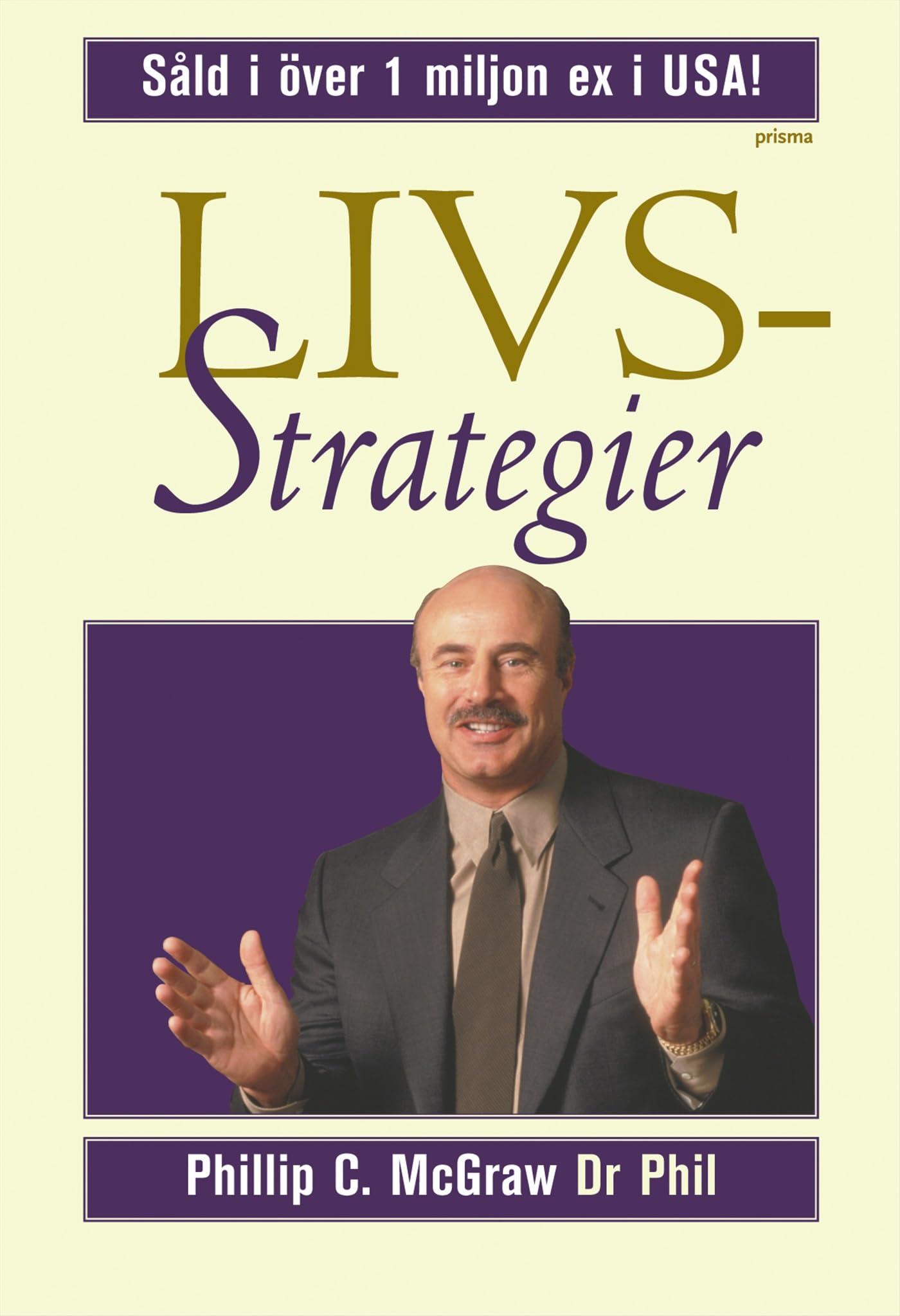 Livsstrategier : att göra det som fungerar, att göra det viktiga Books