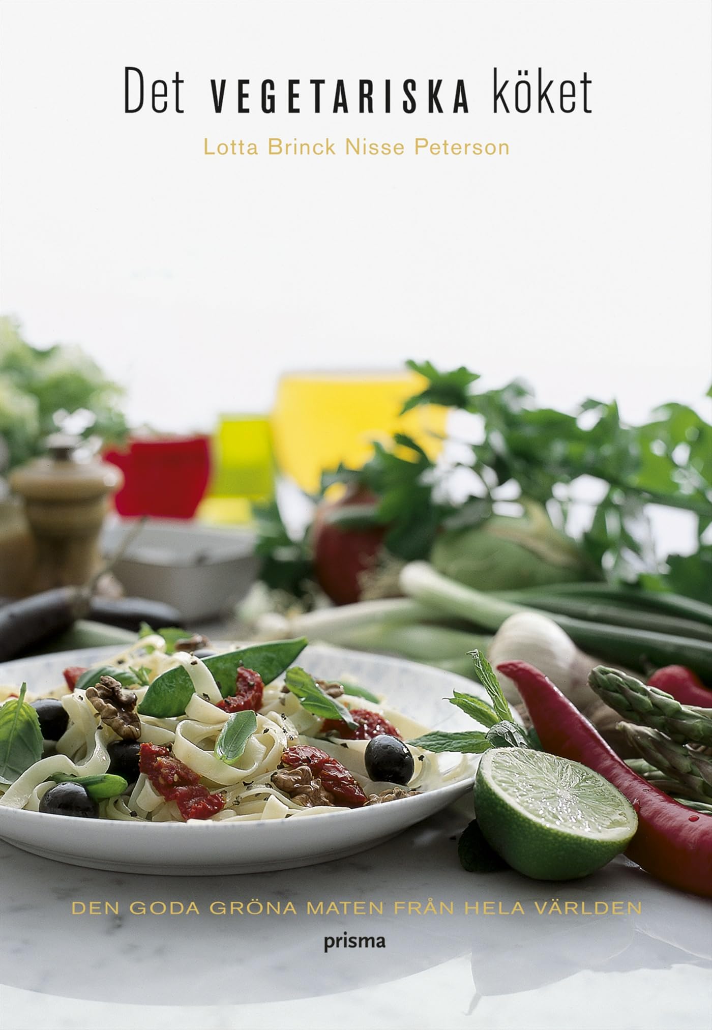 Det vegetariska köket : den goda gröna maten från hela världen Leisure, Home & Garden