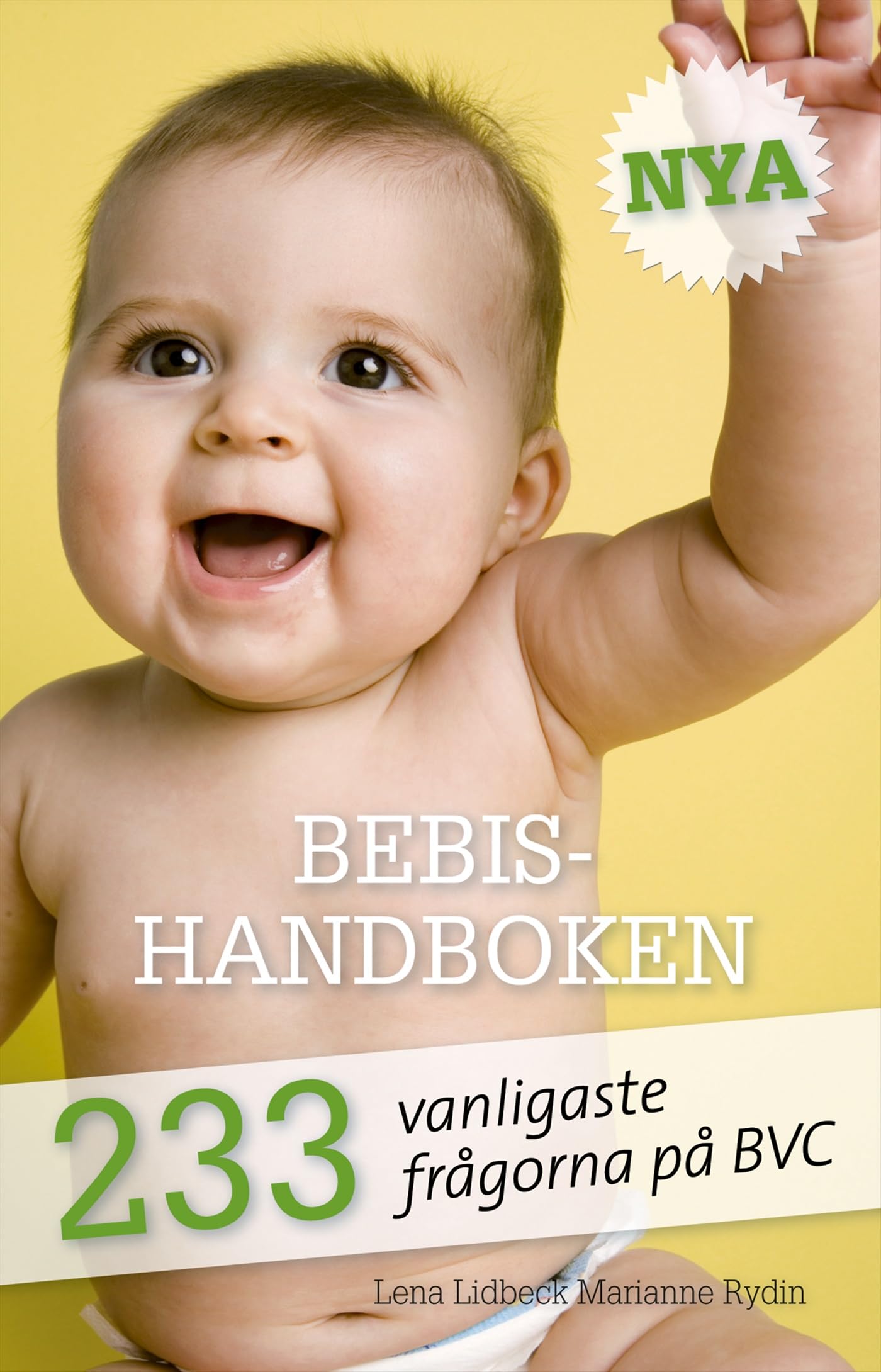 Nya Bebishandboken : 233 vanligaste frågorna på BVC Psychology