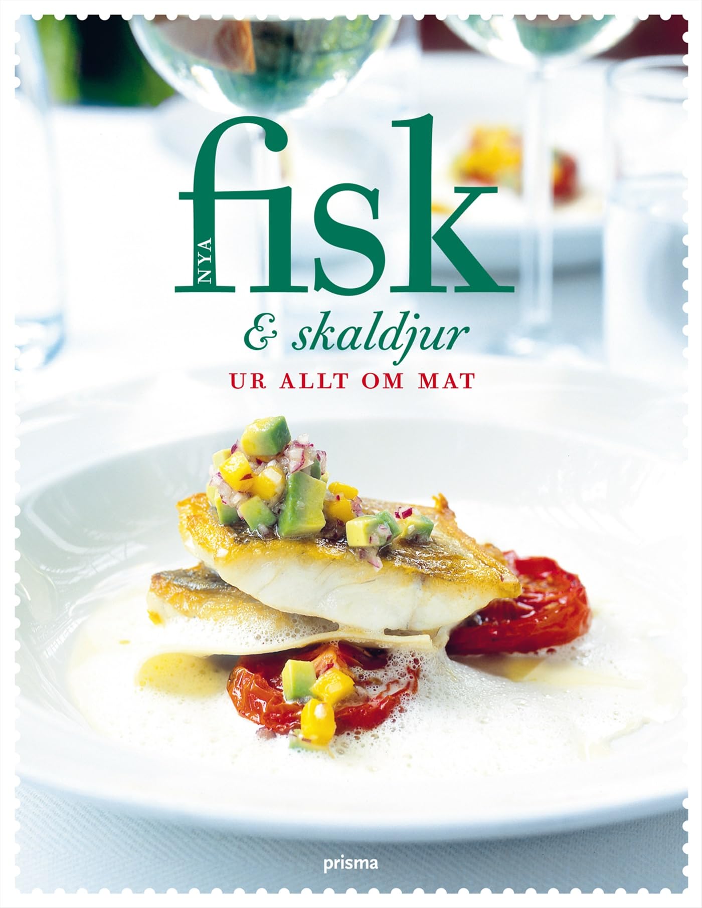 Nya Fisk & skaldjur : ur Allt om Mat Leisure, Home & Garden