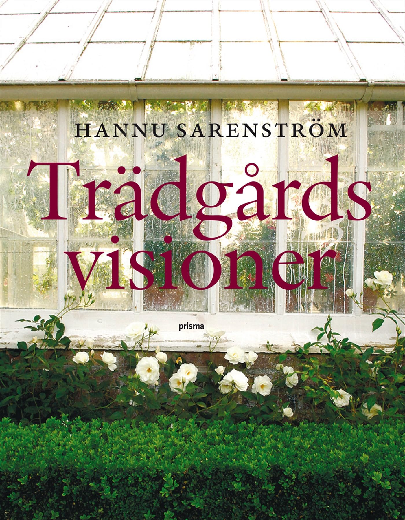 Trädgårdsvisioner : gyllene stunder och glömda misslyckanden Leisure, Home & Garden
